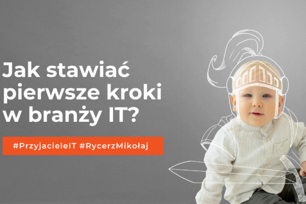 Jak stawiać pierwsze kroki w branży IT_